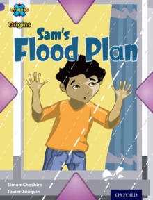 Image for Project X Origins: Purple Book Band, Oxford Level 8: Water: Sam's Flood Plan
