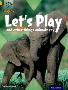 Image for Let's play - and other things animals say