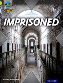 Image for Project X Origins: Lime Book Band, Oxford Level 11: Trapped: Imprisoned