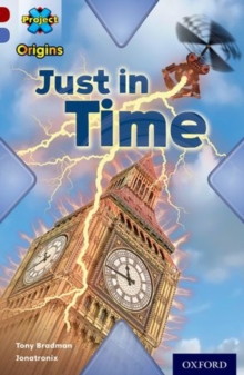 Project X Origins: Dark Red Book Band, Oxford Level 17: Time: Just in Time