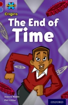 Image for Project X Origins: Dark Red Book Band, Oxford Level 17: Time: The End of Time