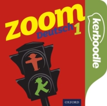Image for Zoom Deutch 1 Kerboodle: Lessons, Resources & Assessment