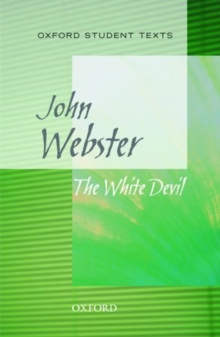 Image for Oxford Student Texts: The White Devil