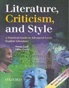 Image for Literature, Criticism, and Style : A Practical Guide to Advanced Level English Literature