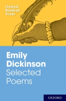 Oxford Student Texts: Emily Dickinson: Selected Poems - Moore, Jackie