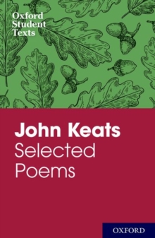Image for Oxford Student Texts: John Keats: Selected Poems
