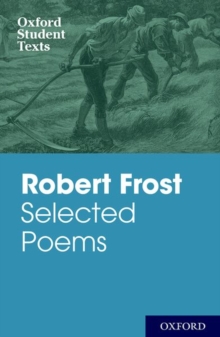 Image for Oxford Student Texts: Robert Frost: Selected Poems