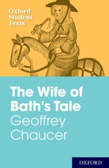 Image for Oxford Student Texts: Geoffrey Chaucer: The Wife of Bath's Tale