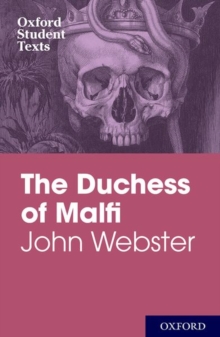 Image for Oxford Student Texts: John Webster: The Duchess of Malfi