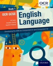 Image for OCR GCSE English language  : developing the skills for Component 01 and Component 02Book 1