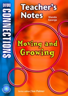 Image for Oxford Connections: Year 4: Moving and Growing; Science - Teacher's Notes