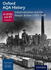 Image for Oxford AQA historyA level and AS: Industrialisation and the people :
