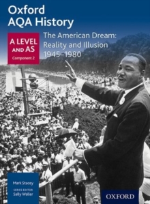 Image for Oxford AQA History for A Level: The American Dream: Reality and Illusion 1945-1980