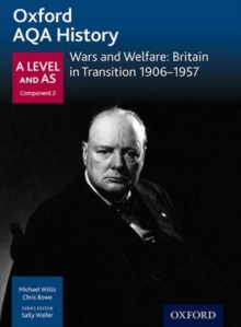 Image for Oxford AQA History for A Level: Wars and Welfare: Britain in Transition 1906-1957