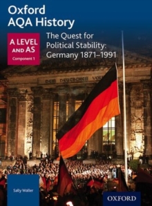 Image for Oxford AQA History for A Level: The Quest for Political Stability: Germany 1871-1991