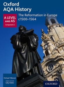 Image for Oxford AQA History for A Level: The Reformation in Europe c1500-1564