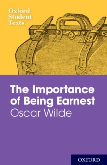 Oxford Student Texts: The Importance of Being Earnest - Moore, Jackie