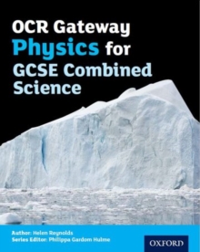 Image for OCR Gateway Physics for GCSE Combined Science Student Book