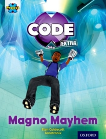 Image for Project X CODE Extra: Gold Book Band, Oxford Level 9: CODE Control: Magno Mayhem