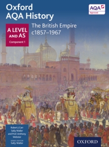 Image for Oxford AQA History: A Level and AS Component 1: The British Empire c1857-1967