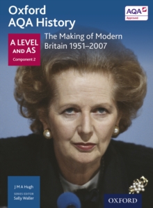 Image for Oxford AQA History: A Level and AS Component 2: The Making of Modern Britain 1951-2007