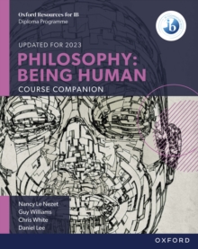 Image for Oxford IB Diploma Programme: Philosophy: Being Human Course Companion