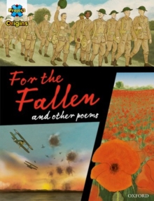 Image for Project X Origins Graphic Texts: Dark Red+ Book Band, Oxford Level 20: For the Fallen and other poems