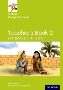 Nelson Comprehension: Years 3, 4, 5 & 6/Primary 4, 5, 6 & 7: Teacher’s Book for Books 3, 4, 5 & 6