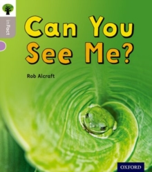 Image for Oxford Reading Tree inFact: Oxford Level 1: Can You See Me?