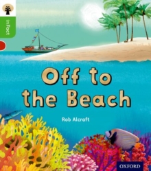 Oxford Reading Tree inFact: Oxford Level 2: Off to the Beach