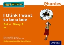 Image for Read Write Inc. Phonics: I Think I Want to Be a Bee (Orange Set 4 Storybook 2)