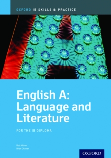 Image for Oxford IB Skills and Practice: English A: Language and Literature for the IB Diploma