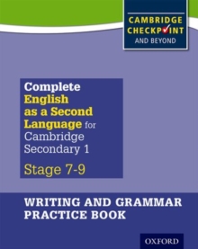 Complete English as a Second Language for Cambridge Lower Secondary Writing and Grammar Practice Book
