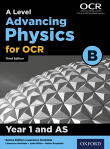 Image for Level Advancing Physics for OCR B: Year 1 and AS.