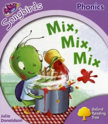 Image for Oxford Reading Tree: Level 1+: More Songbirds Phonics : Mix, Mix, Mix