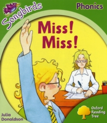 Image for Oxford Reading Tree Songbirds Phonics: Level 2: Miss! Miss!
