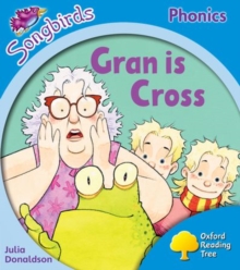 Image for Oxford Reading Tree Songbirds Phonics: Level 3: Gran is Cross