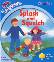 Image for Oxford Reading Tree Songbirds Phonics: Level 3: Splash and Squelch