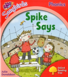 Image for Oxford Reading Tree Songbirds Phonics: Level 4: Spike Says