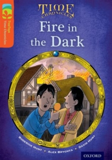 Image for Oxford Reading Tree TreeTops Time Chronicles: Level 13: Fire In The Dark