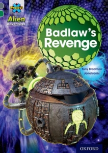 Image for Project X Alien Adventures: Grey Book Band, Oxford Level 12: Badlaw's Revenge
