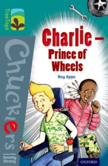 Image for Oxford Reading Tree TreeTops Chucklers: Level 16: Charlie - Prince of Wheels