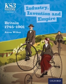 Image for Industry, invention and empire  : Britain 1745-1901