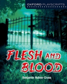 Image for Oxford Playscripts: Flesh and Blood