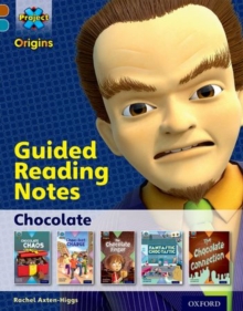Project X Origins: Brown Book Band, Oxford Level 9: Chocolate: Guided reading notes