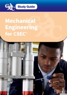 CXC Study Guide: Mechanical Engineering for CSEC: A CXC Study Guide