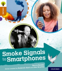 Image for Oxford Reading Tree Explore with Biff, Chip and Kipper: Oxford Level 8: Smoke Signals to Smartphones