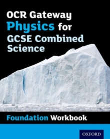 Image for OCR Gateway GCSE Physics for Combined Science Workbook: Foundation