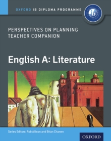Image for Oxford IB Diploma Programme: English A: Literature: Perspectives on Planning Teacher Companion