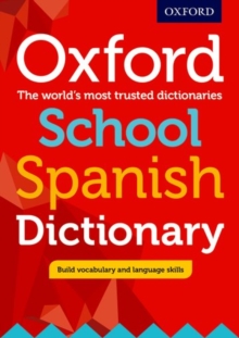 Oxford school Spanish dictionary  : the world's most trusted dictionaries - Editor